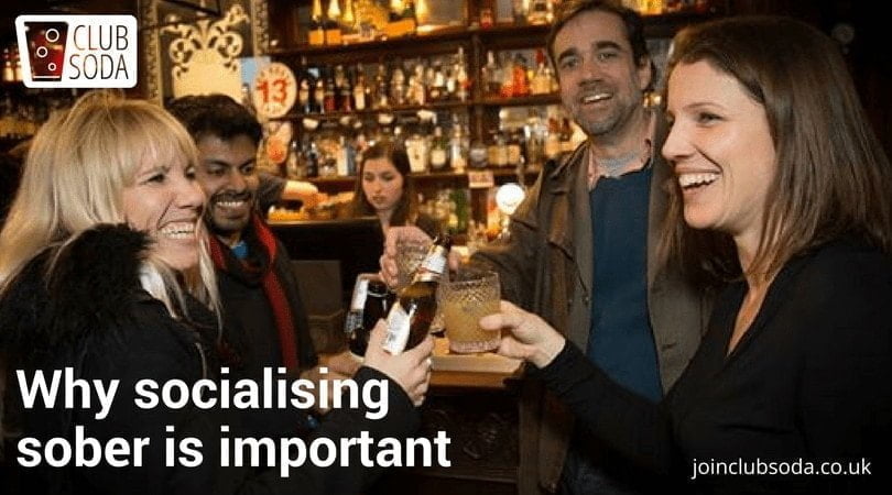 Why socialising sober is important