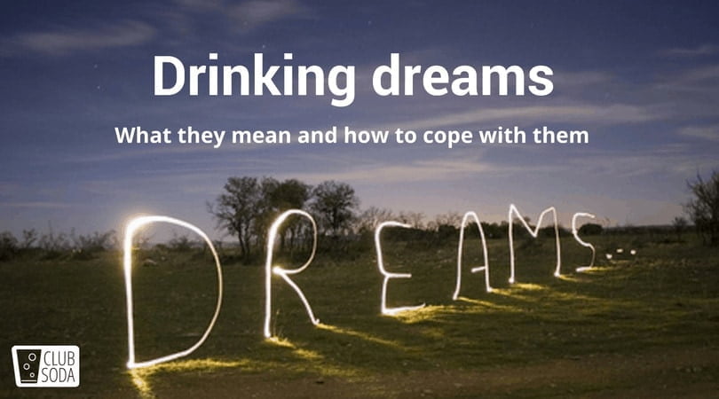 Drinking dreams
