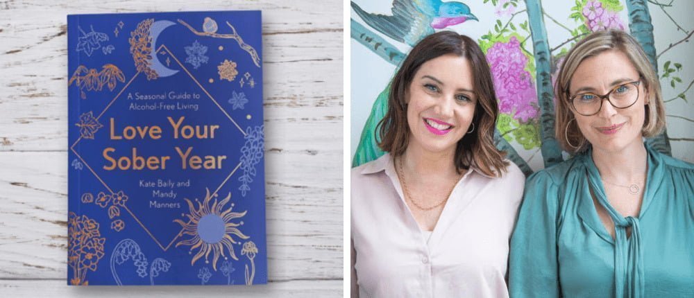 Kate and Mandy from Love Sober on their new book ‘Love Your Sober Year’